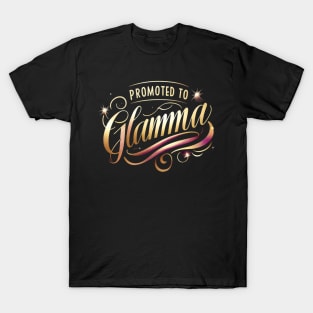 Promoted to Glamma T-Shirt